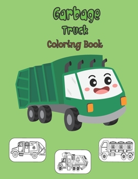 Paperback Garbage Truck Coloring Book: coloring book book for kids ages 4-8 8-12 Book