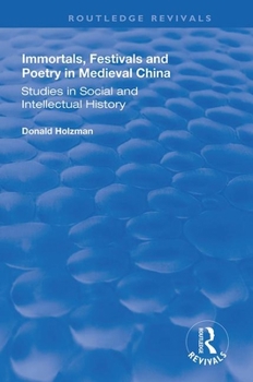 Paperback Immortals, Festivals, and Poetry in Medieval China Book