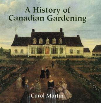 Paperback A history of Canadian gardening Book