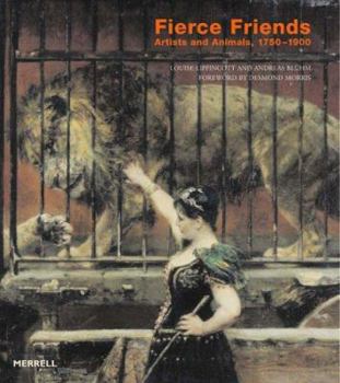 Hardcover Fierce Friends: Artists and Animals, 1750-1900 Book