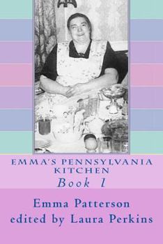 Paperback Emma's Pennsylvania Kitchen: Book 1 Book