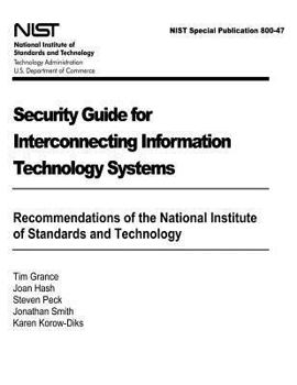 Paperback Security Guide for Interconnecting Information Technology Systems: Recommendations of the National Institute of Standards and Technology: NIST Special Book