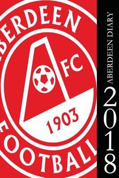Aberdeen Diary 2018
