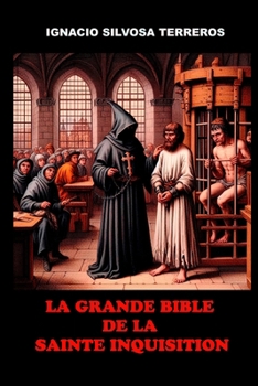 Paperback La Grande Bible de la Sainte Inquisition [French] Book