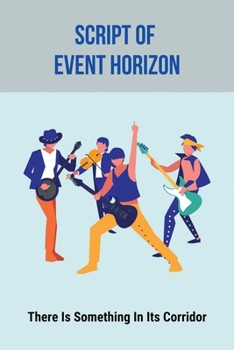 Paperback Script Of Event Horizon: There Is Something In Its Corridor: Science Fiction Story Book