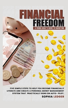 Financial Freedom: A Young Adult's Guide to Budgeting