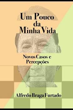 Paperback Um Pouco da Minha Vida: Novos Casos e Percepc&#807;o&#771;es [Portuguese] Book