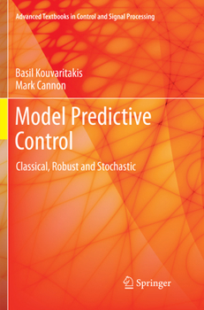 Paperback Model Predictive Control: Classical, Robust and Stochastic Book
