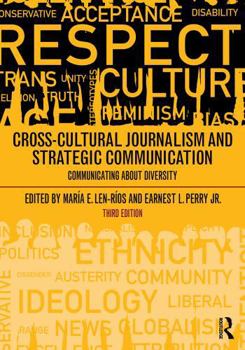 Paperback Cross-Cultural Journalism and Strategic Communication: Communicating about Diversity Book