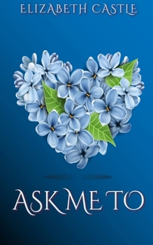 Ask Me To - Book  of the Heart's Way