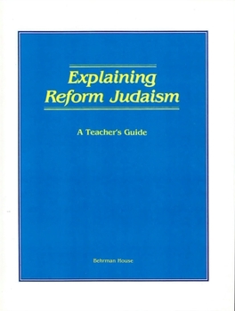 Paperback Explaining Reform Judaism - Teacher's Guide Book
