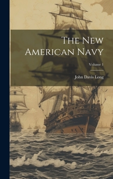 Hardcover The New American Navy; Volume 1 Book