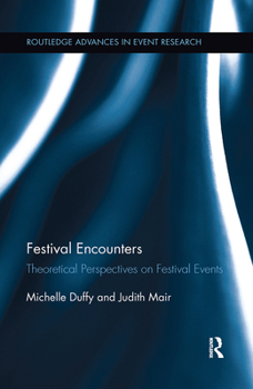 Paperback Festival Encounters: Theoretical Perspectives on Festival Events Book