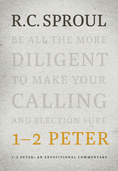 1–2 Peter: An Expositional Commentary - Book #6 of the Saint Andrews Expositional Commentary