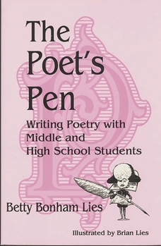 Paperback The Poet's Pen: Writing Poetry with Middle and High School Students Book