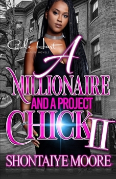 Paperback A Millionaire And A Project Chick 2: An African American Romance Book