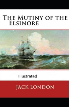 Paperback The Mutiny of the Elsinore Illustrated Book