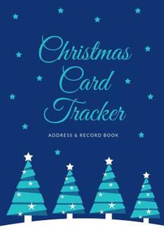 Paperback Christmas Card Tracker: Address Record Book For Sending And Receiving Holiday Cards A-Z Tabs 8 Year Organizer Starry Night Blue Christmas Tree Book