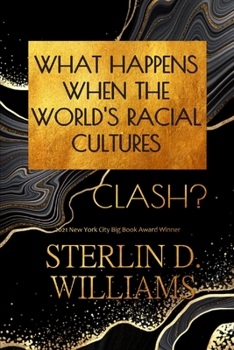 Paperback What Happens When the World's Racial Cultures Clash? Book