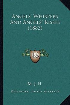Paperback Angels' Whispers And Angels' Kisses (1883) Book