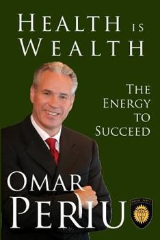 Paperback Health Is Wealth: The Energy To Succeed Book