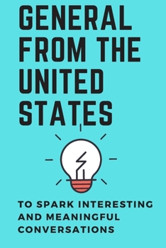 Paperback General from the United States: to spark interesting and meaningful conversations Book