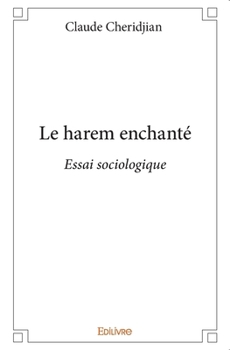 Paperback Le harem enchanté: Essai sociologique [French] Book