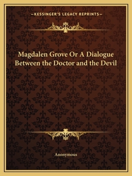 Paperback Magdalen Grove Or A Dialogue Between the Doctor and the Devil Book
