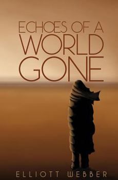 Paperback Echoes of a World Gone Book