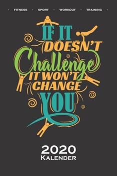 Paperback Calisthenics "Challenge You" Kalender 2020: Jahreskalender f?r Fitnessbegeisterte, welche den Street Workout Sport rund um Eigengewichts?bungen lieben [German] Book