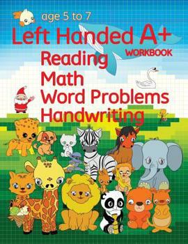 Paperback Left Handed A+ Workbook: Reading, Math, Word Problems, Handwriting Book