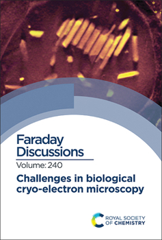 Hardcover Challenges in Biological Cryo Electron Microscopy: Faraday Discussion 240 Book
