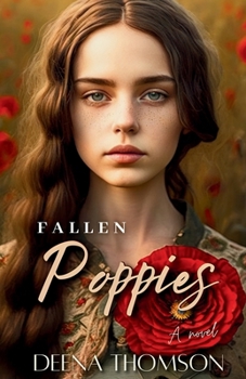 FALLEN POPPIES - A NOVEL: A Dark Coming of Age Family Saga