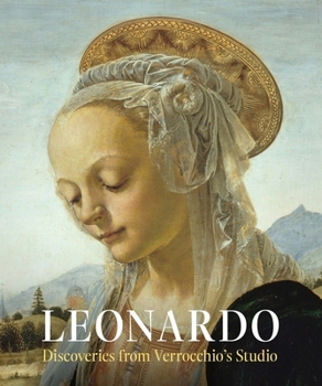 Hardcover Leonardo: Discoveries from Verrocchio's Studio: Early Paintings and New Attributions Book