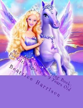 My Barbie Doll Coloring Book: for Girl's Ages 5 to 9 Years Old