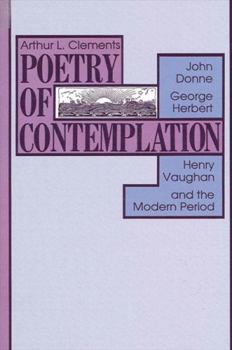 Hardcover Poetry of Contemplation: John Donne, George Herbert, Henry Vaughan, and the Modern Period Book