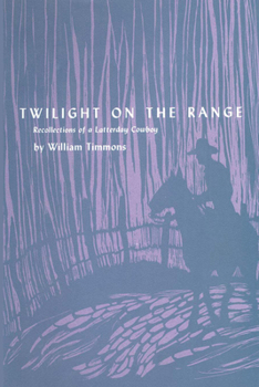 Paperback Twilight on the Range: Recollections of a Latterday Cowboy Book