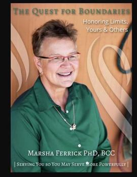 Paperback The Quest for Boundaries (revised): Honoring Limits, Yours and Others Book