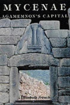 Paperback Mycenae: Agamemnon's Capital Book