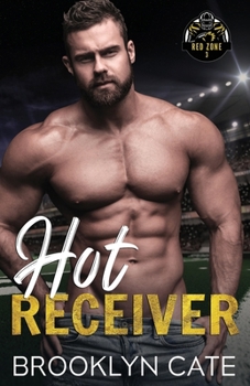 Hot Receiver: A MM Hate to Love Coming Out Sports Romance (Red Zone)