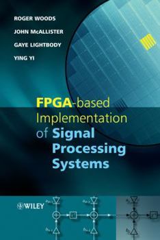 Hardcover FPGA-Based Implementation of Signal Processing Systems Book