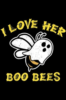 Paperback I Love Her Boo Bees: Boo Bees Halloween Couple I Love Her Matching Costume Journal/Notebook Blank Lined Ruled 6x9 100 Pages Book