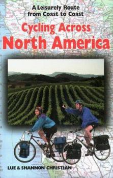 Paperback Cycling Across North America: A Leisurely Route from Coast to Coast Book