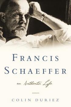 Hardcover Francis Schaeffer: An Authentic Life Book