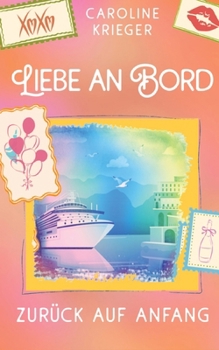 Paperback Liebe an Bord: Zurück auf Anfang [German] Book