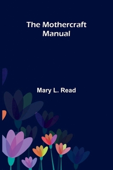 Paperback The mothercraft manual Book