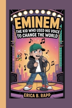Paperback Eminem: The Kid Who Used His Voice to Change the World Book