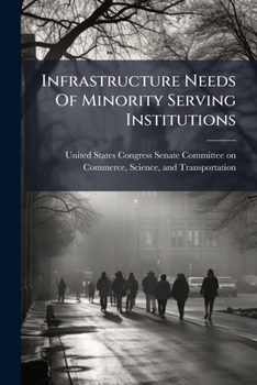 Paperback Infrastructure Needs Of Minority Serving Institutions Book