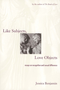 Paperback Like Subjects, Love Objects: Essays on Recognition and Sexual Difference Book
