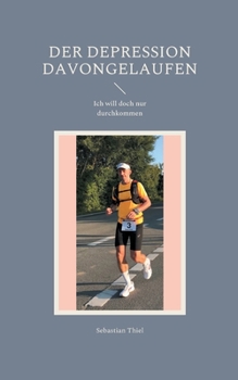 Paperback Der Depression davongelaufen: Ich will doch nur durchkommen [German] Book